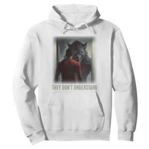 Alpha Wolf They Don't Understand Hoodie TS09 White Print Your Wear