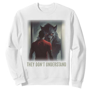 Alpha Wolf They Don't Understand Sweatshirt TS09 White Print Your Wear