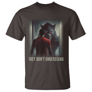 Alpha Wolf They Don't Understand T Shirt TS09 Dark Chocolate Print Your Wear