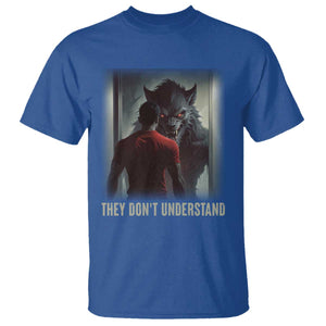 Alpha Wolf They Don't Understand T Shirt TS09 Royal Blue Print Your Wear