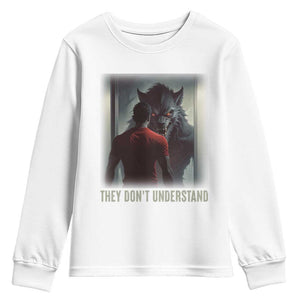 Alpha Wolf They Don't Understand Youth Sweatshirt TS09 White Print Your Wear