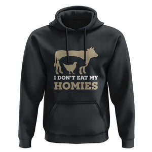 Funny Vegetarian Hoodie I Don't Eat My Homies TS09 Black Print Your Wear