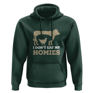 Funny Vegetarian Hoodie I Don't Eat My Homies TS09 Dark Forest Green Print Your Wear