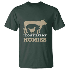Funny Vegetarian T Shirt I Don't Eat My Homies TS09 Dark Forest Green Print Your Wear