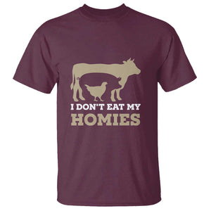 Funny Vegetarian T Shirt I Don't Eat My Homies TS09 Maroon Print Your Wear