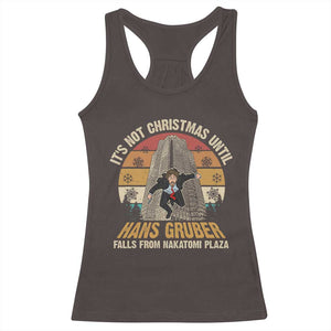 Funny Nakatomi Plaza Racerback Tank Top It's Not Christmas Until Hans Gruber Falls TS09 Dark Chocolate Print Your Wear
