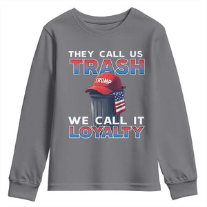 Trump 2024 Youth Sweatshirt They Call Us Trash We Call It Loyalty TS09 Charcoal Print Your Wear