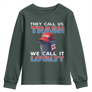 Trump 2024 Youth Sweatshirt They Call Us Trash We Call It Loyalty TS09 Dark Forest Green Print Your Wear