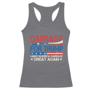 Trump 2024 Racerback Tank Top Garbage For Trump Make America Garbage Great Again TS09 Charcoal Print Your Wear