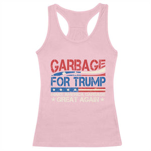 Trump 2024 Racerback Tank Top Garbage For Trump Make America Garbage Great Again TS09 Light Pink Print Your Wear
