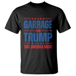 Trump 2024 T Shirt Garbage For Trump Take America Back TS09 Black Print Your Wear