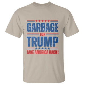 Trump 2024 T Shirt Garbage For Trump Take America Back TS09 Sand Print Your Wear