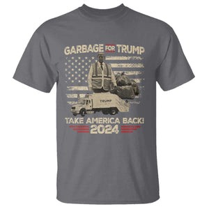 Trump 2024 T Shirt Garbage For Trump Truck Take America Back TS09 Charcoal Print Your Wear