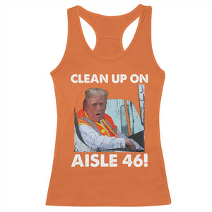 Trump Garbage Truck 2024 Racerback Tank Top Clean Up On Aisle 46 TS09 Orange Print Your Wear