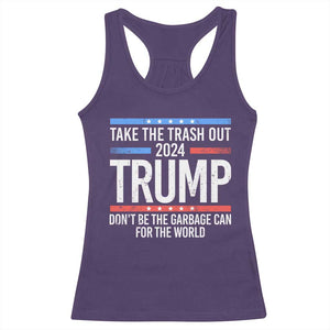 Trump 2024 Racerback Tank Top Take The Trash Out Dont Be The Garbage Can For The World TS09 Purple Print Your Wear