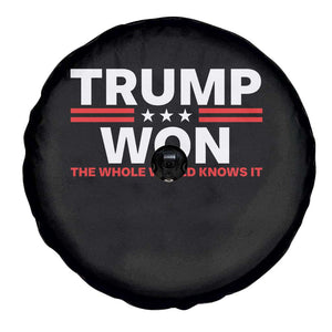 Trump Won 2024 Spare Tire Cover The Whole World Knows It TS09 Print Your Wear