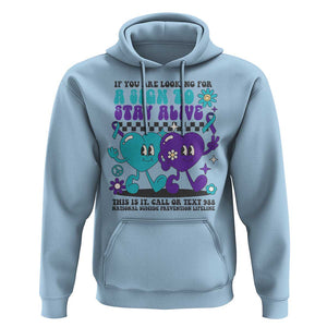 Suicide Prevention Call Or Text 988 Hoodie If You Are Looking For A Sign To Stay Groovy TS09 Light Blue Print Your Wear