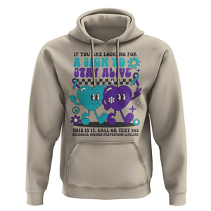 Suicide Prevention Call Or Text 988 Hoodie If You Are Looking For A Sign To Stay Groovy TS09 Sand Print Your Wear