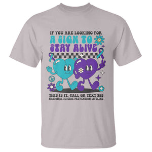 Suicide Prevention Call Or Text 988 T Shirt If You Are Looking For A Sign To Stay Groovy TS09 Ice Gray Print Your Wear