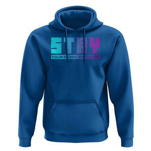 Suicide Prevention Stay Hoodie Your Story Is Not Over Semicolon TS09 Royal Blue Print Your Wear