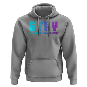 Suicide Prevention Stay Hoodie Your Story Is Not Over Semicolon TS09 Sport Gray Print Your Wear