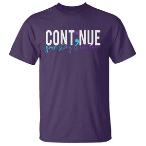 Semicolon Continue Suicide Prevention T Shirt Your Story Is Not Over TS09 Purple Print Your Wear