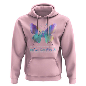 Suicide Prevention Hoodie You Are The Greatest Project You Will Ever Work On Butterfly TS09 Light Pink Print Your Wear