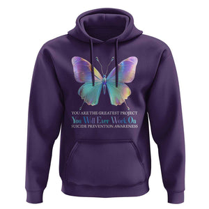 Suicide Prevention Hoodie You Are The Greatest Project You Will Ever Work On Butterfly TS09 Purple Print Your Wear