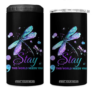 Suicide Prevention Stay 4 in 1 Can Cooler Tumbler This World Needs You Semicolon Dragonflies TS09 One Size: 16 oz Black Print Your Wear