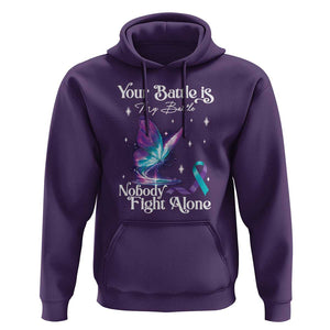 Suicide Prevention Hoodie Your Battle Is My Battle Nobody Fights Alone TS09 Purple Print Your Wear