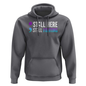 Still Here Still Fighting Semicolon Suicide Prevention Hoodie TS09 Charcoal Print Your Wear