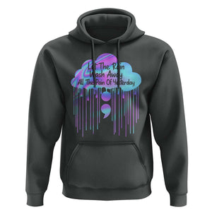 Suicide Prevention Hoodie Let The Rain Wash Away All The Pain Of Yesterday TS09 Dark Heather Print Your Wear