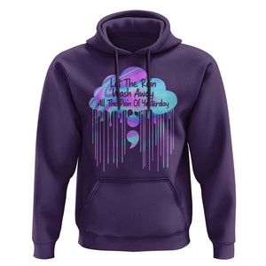 Suicide Prevention Hoodie Let The Rain Wash Away All The Pain Of Yesterday TS09 Purple Print Your Wear