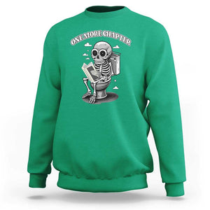 Book Lover Sweatshirt One More Chapter Bookaholic Skeleton TS09 Irish Green Print Your Wear