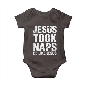Funny Christian Baby Onesie Jesus Took Naps Be Like Jesus TS09 Dark Chocolate Print Your Wear