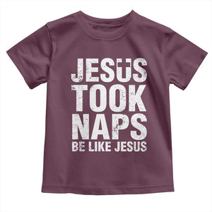 Funny Christian Baby Shirt Jesus Took Naps Be Like Jesus TS09 Maroon Print Your Wear
