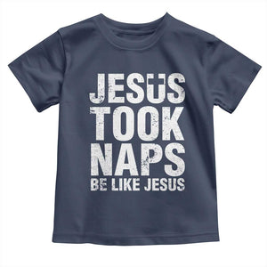 Funny Christian Baby Shirt Jesus Took Naps Be Like Jesus TS09 Navy Print Your Wear