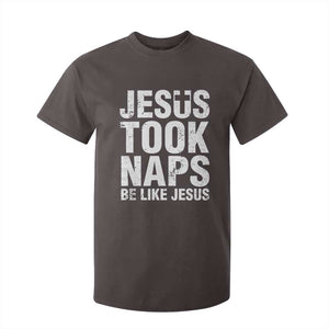 Funny Christian T Shirt For Kid Jesus Took Naps Be Like Jesus TS09 Dark Chocolate Print Your Wear