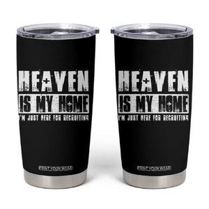 Funny Christian Tumbler Cup Heaven Is My Home Religious Jesus TS09 Black Print Your Wear