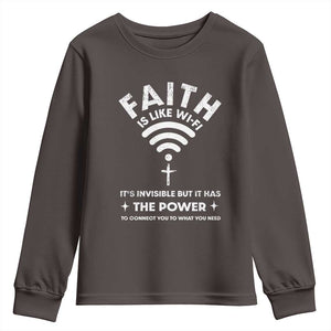 Funny Christian Youth Sweatshirt Faith Is Like Wifi TS09 Dark Chocolate Print Your Wear