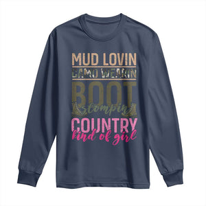 Country Girl Long Sleeve Shirt Mud Lovin Camo Wearin Boot Stomping TS09 Navy Print Your Wear