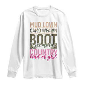 Country Girl Long Sleeve Shirt Mud Lovin Camo Wearin Boot Stomping TS09 White Print Your Wear