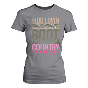 Country Girl T Shirt For Women Mud Lovin Camo Wearin Boot Stomping TS09 Charcoal Print Your Wear