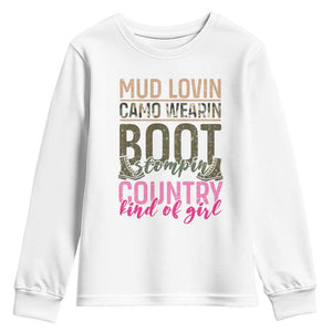 Country Girl Youth Sweatshirt Mud Lovin Camo Wearin Boot Stomping TS09 White Print Your Wear