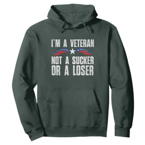 Veteran Pride Hoodie I'm A Veteran Not A Sucker Or A Loser TS09 Dark Forest Green Print Your Wear