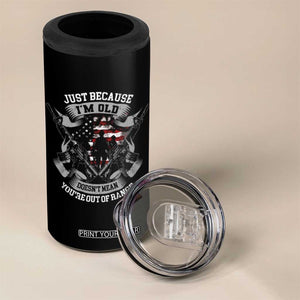 Veteran 4 in 1 Can Cooler Tumbler Just Because I'm Old Doesn't Mean You're Out of Range TS09 Print Your Wear