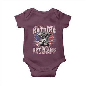Veterans Day Baby Onesie We Owe Illegals Nothing Veterans Everything TS09 Maroon Print Your Wear
