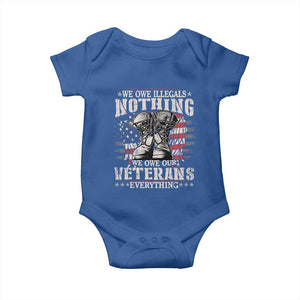 Veterans Day Baby Onesie We Owe Illegals Nothing Veterans Everything TS09 Royal Blue Print Your Wear