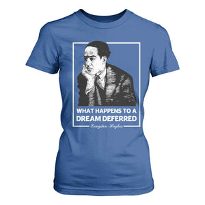 Langston Hughes T Shirt For Women A Dream Deferred Harlem Renaissance Black History TS09 Royal Blue Print Your Wear