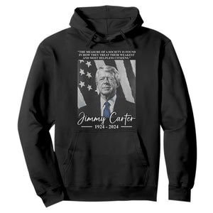 Jimmy Carter Quote Hoodie The Measure Of A Society TS09 Black Print Your Wear
